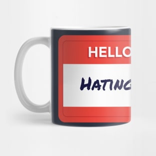 Hello I'm Hating You Mug